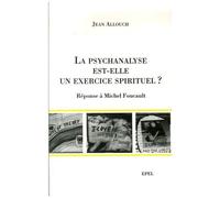 La Psychanalyse Est-Elle Un Exercice Spirituel ? - Réponse À Michel Foucault