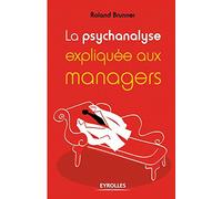 La psychanalyse expliquée aux managers
