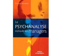 La psychanalyse expliquée aux managers