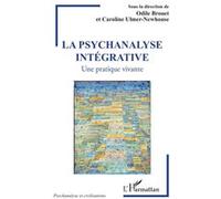 La psychanalyse intégrative Odile Brouet (Auteur), Caroline Ulmer Newhouse (Auteur)