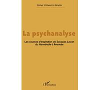 La Psychanalyse - Les Sources D'inspiration De Jacques Lacan, Du Parménide À Averroès