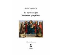 La psychanalyse Nouveaux symptômes - Anita Izcovich - Stilus - broché - Essai