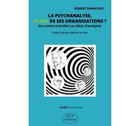 La Psychanalyse, Otage De Ses Organisations ? - Du Contre-Transfert Au Désir D'analyste