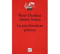 La psychanalyse précoce Le processus analytique chez l'enfant - Janine Simon - Puf - broché - Etude