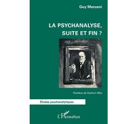 La psychanalyse, suite et fin ? - Guy Maruani - L'harmattan - broché - Etude