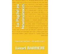 La Psyché en Neurosciences: Cinq errances de l’âme - Vers quelles issues ?