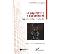 La psychiatrie à Lubumbashi: Approches clinique et culturelle