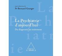 Collectif – La Psychiatrie d'aujourd'hui : Du diagnostic au traitement