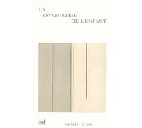Psychiatrie de l'enfant 2006, vol. 49 (2) Collectif (Auteur)
