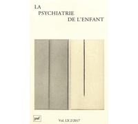 Psychiatrie de l'enfant 2017, vol. 60 (2) Collectif (Auteur)