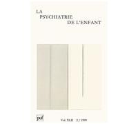 La Psychiatrie De L'enfant Volume Xlii Fascicule 2 1999
