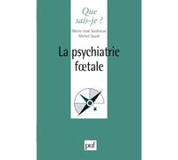 La psychiatrie fœtale