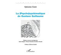 La (Psycho)systématique de Gustave Guillaume - Vjekoslav Cosic - L'harmattan - broché - Essai