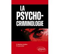 La psychocriminologie - Mathieu Guidère - Ellipses - broché - Essai