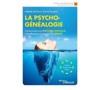 La psychogénéalogie Isabelle de Roux (Auteur), Karine Segard (Auteur)