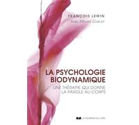 La psychologie biodynamique - Une thérapie qui donne la parole au corps