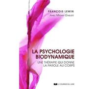 La psychologie biodynamique - Une thérapie qui donne la parole au corps