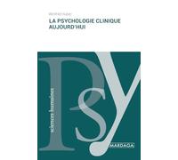 La psychologie clinique aujourd'hui