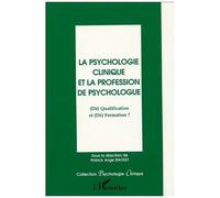 Patrick Ange Raoult – La psychologie clinique et la profession de psychologue – Broché
