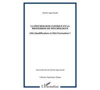 Patrick Ange Raoult – La psychologie clinique et la profession de psychologue – Broché