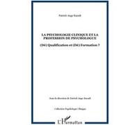 La psychologie clinique et la profession de psychologue