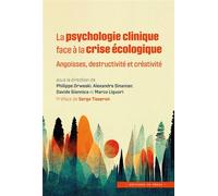 La psychologie clinique face à la crise écologique Angoisses, destructivité et créativité - Philippe Drweski - In Press Eds - broché - Essai
