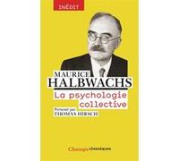 Maurice Halbwachs – La Psychologie collective – Poche – Flammarion