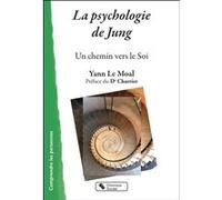 La psychologie de Jung Yann Le Moal (Auteur), Dr Charrier (Préface)
