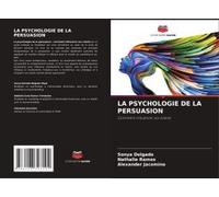 La Psychologie De La Persuasion