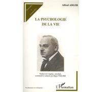 La psychologie de la vie - Alfred Adler - L'harmattan - broché - Essai