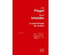 La psychologie de l'enfant - Barbel Inhelder - Puf - broché - Roman