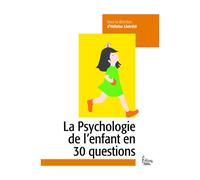 La psychologie de l'enfant en 30 questions - Héloïse Lhérété - Sciences Humaines Eds - broché - Essai