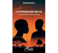 La psychologie des ex: La détermination circonstancielle