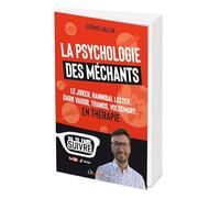 La psychologie des méchants: Le Joker, Hannibal Lecter, Dark Vador, Thanos, Voldemort... en thérapie