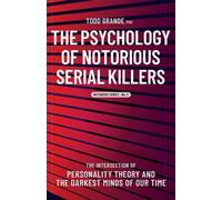 La psychologie des tueurs en série célèbres