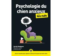 La Psychologie du chien anxieux pour les Nuls