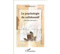 La psychologie du collaboratif Eva Maria Matesanz (Auteur)