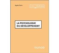 La psychologie du développement Agnès Florin (Auteur)