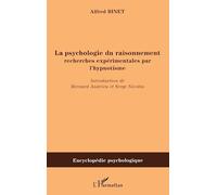 La psychologie du raisonnement Recherches expérimentales par l'hypnotisme - Alfred Binet - L'harmattan - broché - Essai