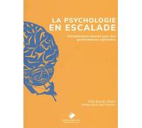 La Psychologie en escalade: De l'entraînement mental pour des performances optimales