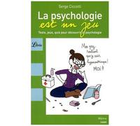 La Psychologie Est Un Jeu - Tests, Jeux, Quiz Pour Découvrir La Psychologie