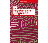 La psychologie jungienne - ABC - Carole Sédillot - Grancher - broché - Guide