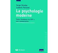 La Psychologie Moderne - Textes Fondateurs Du Xixème Siècle Avec Commentaires