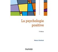 La psychologie positive - 3e éd.