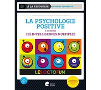La psychologie positive à travers les intelligences multiples