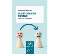 La Psychologie positive - Fabrice Midal - Que Sais-Je - Poche - Essai
