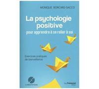 La Psychologie Positive - Pour Apprendre À Se Relier À Soi (1 Cd Audio)