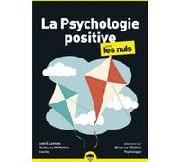 La Psychologie positive pour les Nuls, poche, 2e éd Leimon Averil (Auteur), Gladeana McMahon (Auteur), Béatrice Millêtre (Adapté)