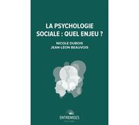 La psychologie sociale - quel enjeu ? - Nicole Dubois - Entremises - broché - Essai