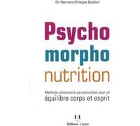 La psychomorpho nutrition Bernard-Philippe Bulidon (Auteur)